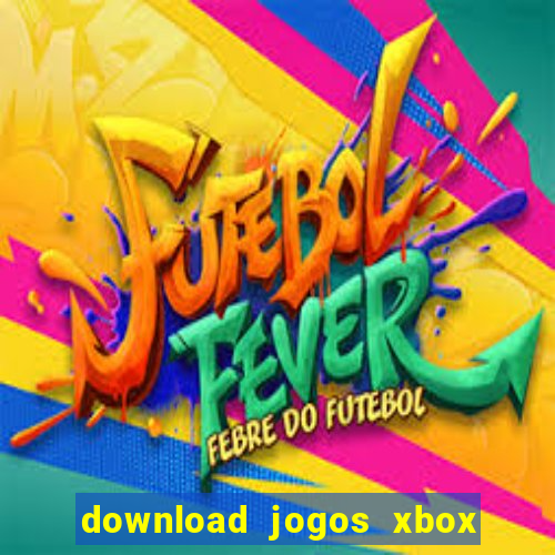 download jogos xbox 360 xex